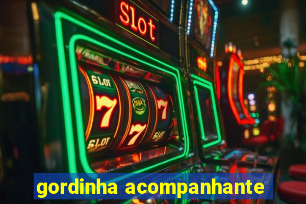 gordinha acompanhante